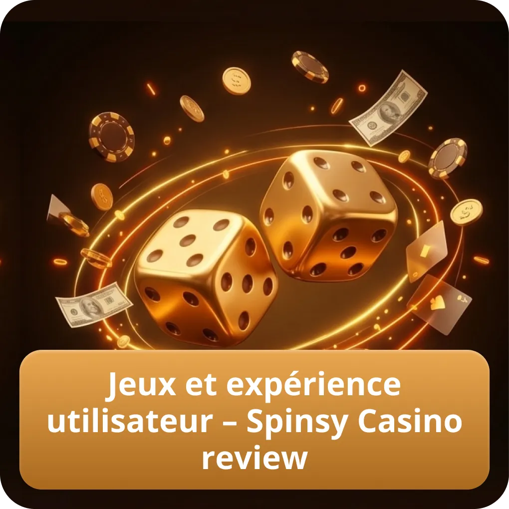 Jeux et expérience utilisateur – Spinsy Casino review