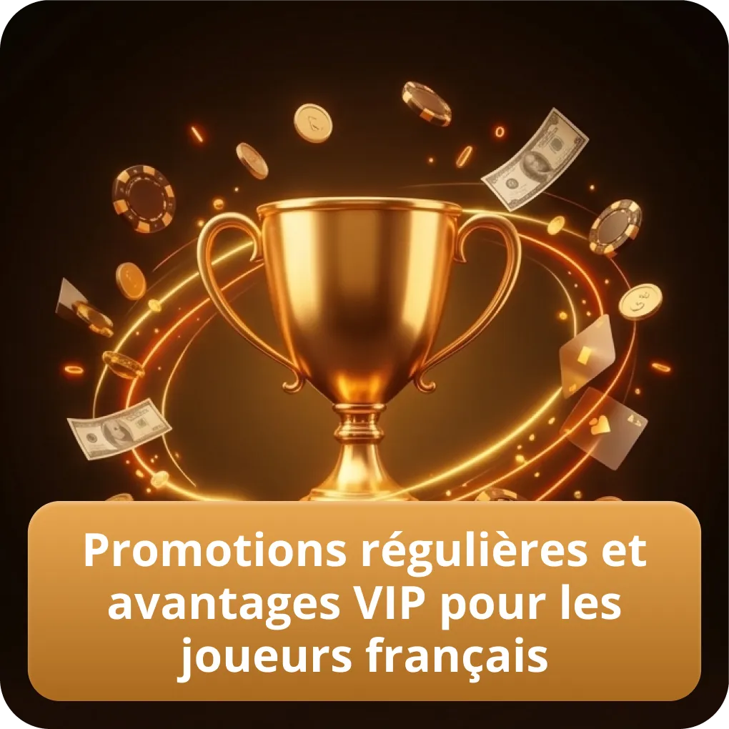 Promotions régulières et avantages VIP pour les joueurs français